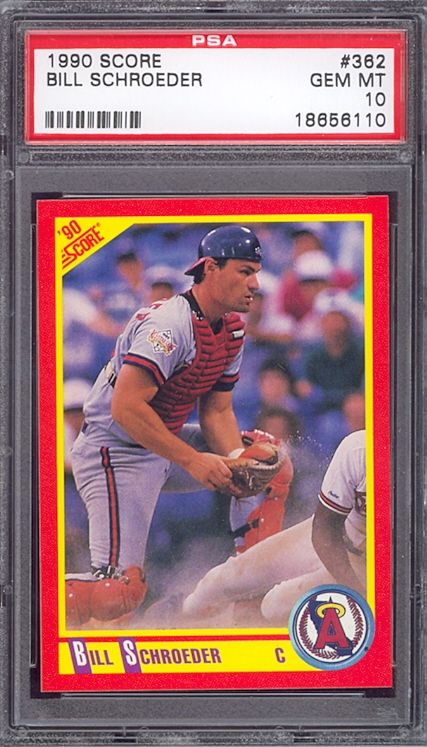 1990 Score #362 Bill Schroeder Angels PSA 10 pop 1  