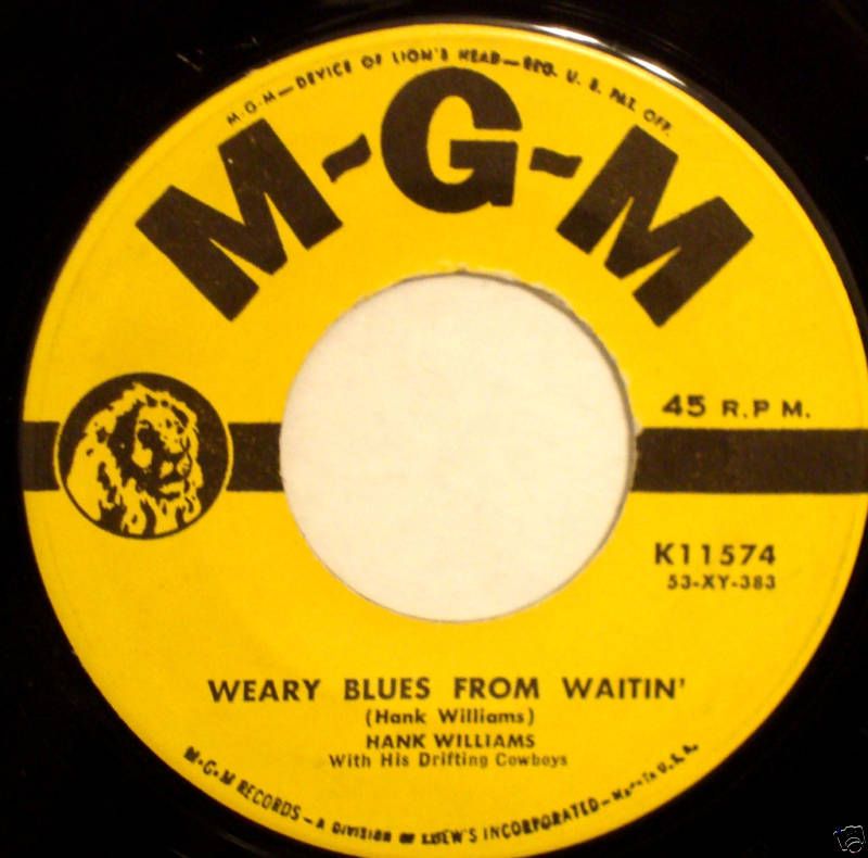 HANK WILLIAMS Weary Blues From Waiting 1953 MGM 45 NM   